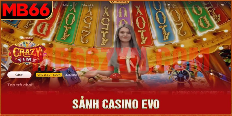 EVO sảnh Casino MB66 khá điển hình tại nhà cái