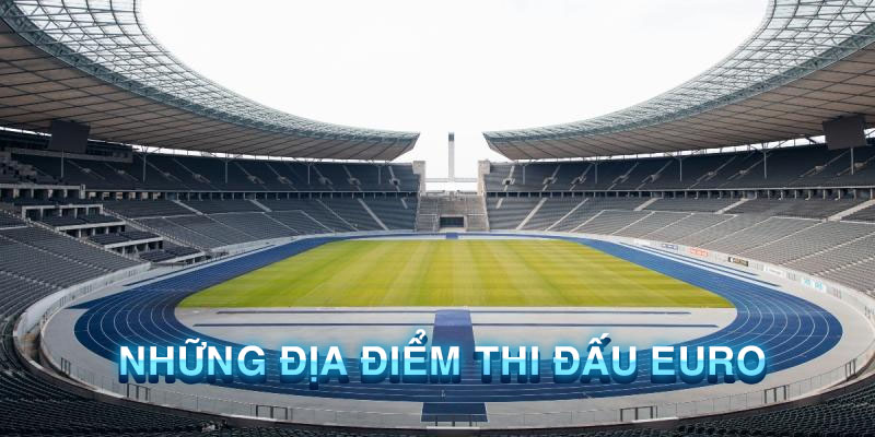 Địa điểm diễn ra EURO 2024